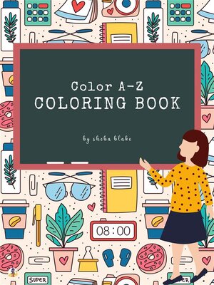 Color A-Z Coloring Book for Kids Ages 3+ (Printable Version) - ebook